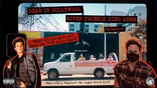 Dead in Hollywood: River Phoenix Died Here - The Viper Room (Episode 6)