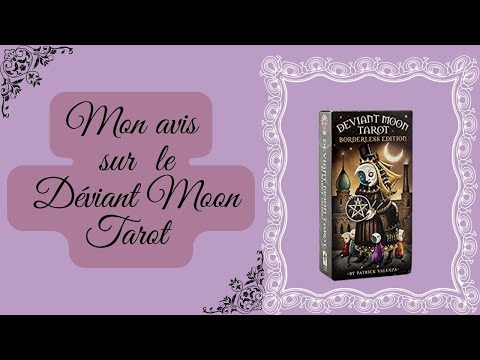 ???Mon avis sur  le Déviant Moon Tarot ???