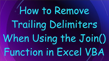 How to Remove Trailing Delimiters When Using the Join() Function in Excel VBA
