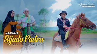 Sijudo Padra - Haji Uma (Official Music Video)