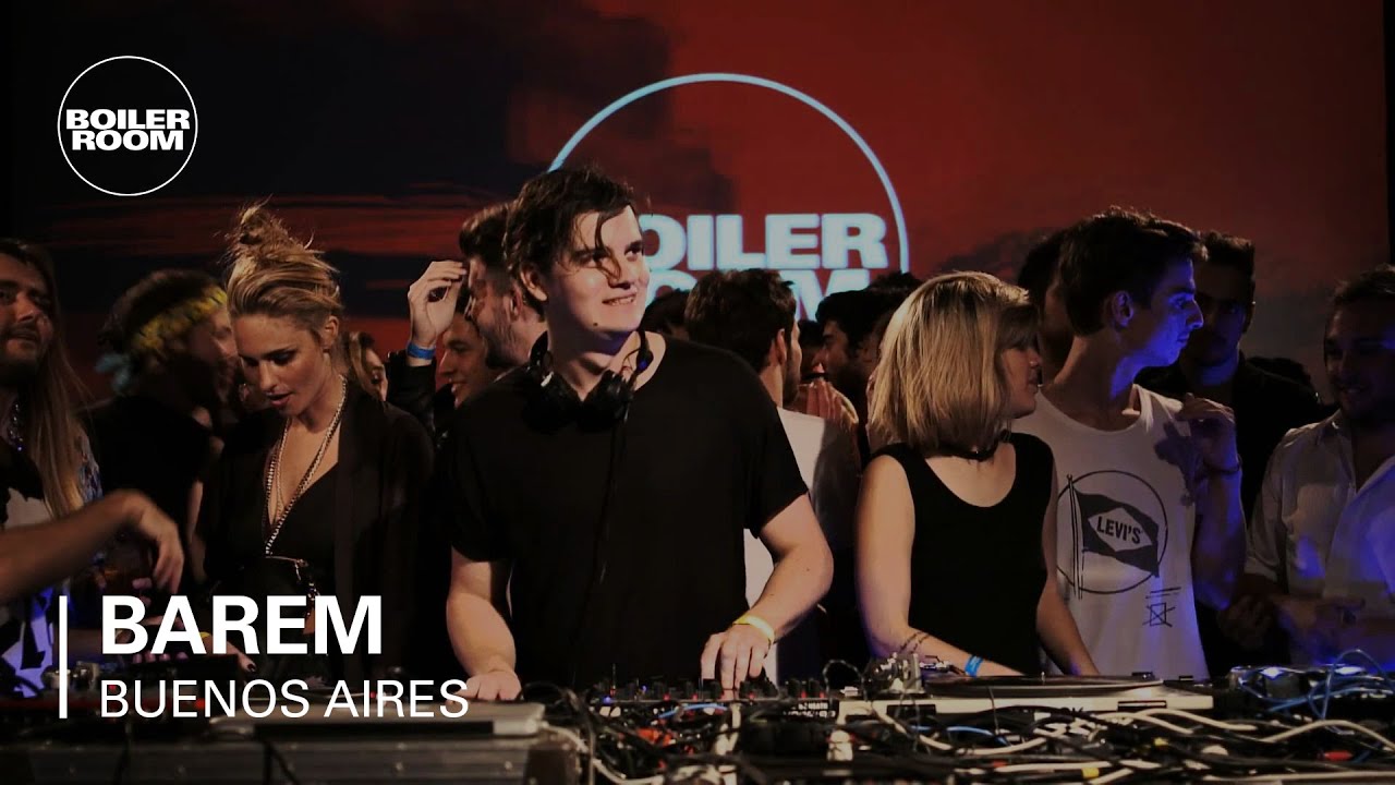 Barem Boiler Room Buenos Aires Dj Set