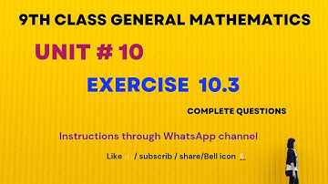 exercise 10.3 class 9 general math|complete|#9thclasspak