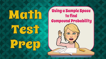 Using a Sample Space to find Compound Probability | 7.SP.C.8 💚💙