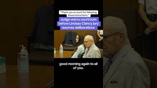 Judge Warns Courtroom Before Lindsay Clancy Jury Resumes Deliberations