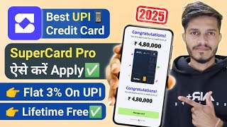 How to Apply SuperMoney SuperCard Pro 💳 | Flat 3% Cashback On UPI | Best UPI Credit Card 2025