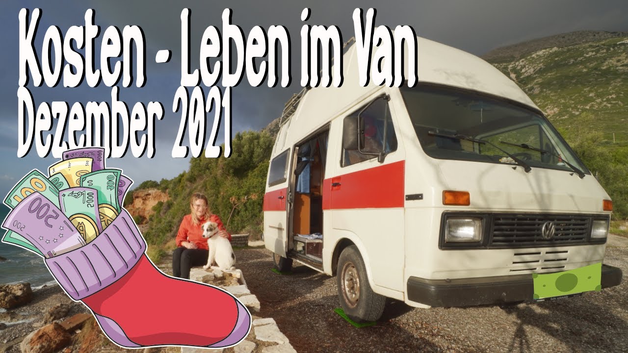 Leben im Wohnmobil Kosten Dezember 2021 Griechenland / Wie viel Geld braucht man auf der Reise
