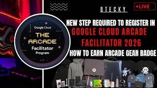 How To Earn Arcade Gear Badge || New Step Required To Register In Google Arcade Facilitator 2026