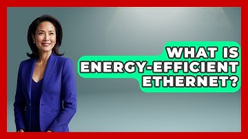 What Is Energy-Efficient Ethernet? - Your Computer Companion