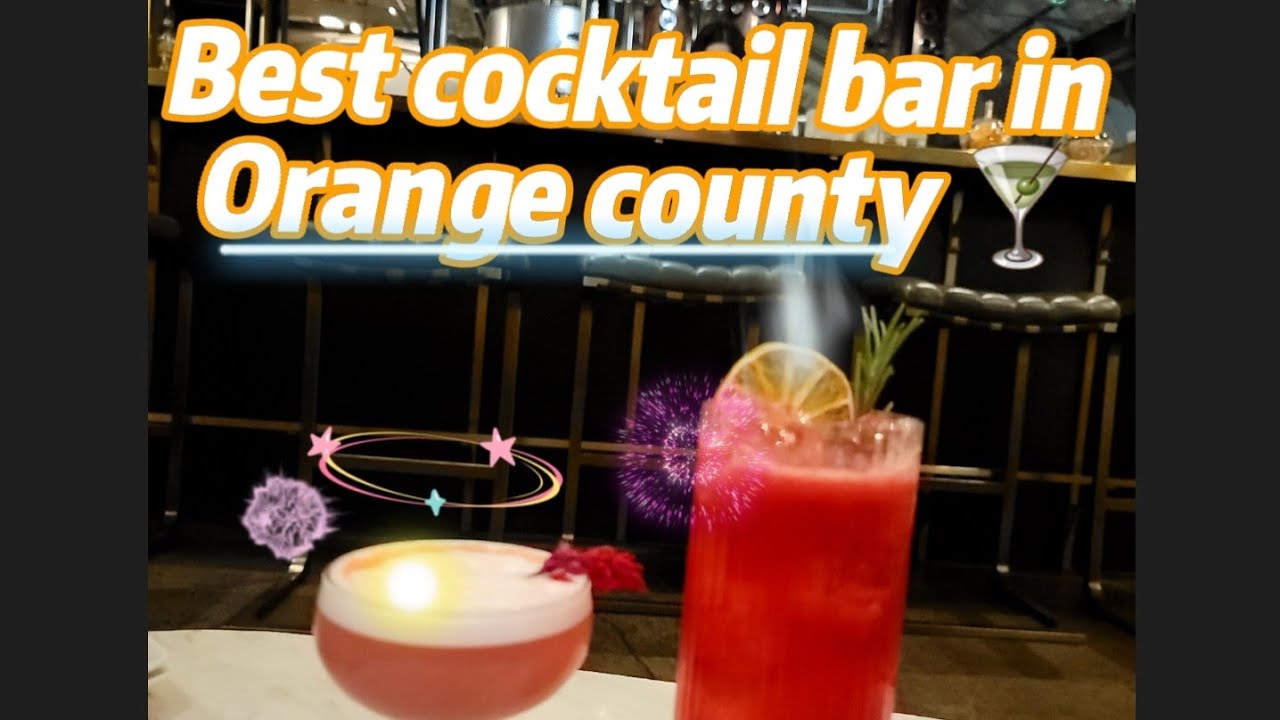 Best 2 bars in Orange County 🥃🍹🍸 YouTube