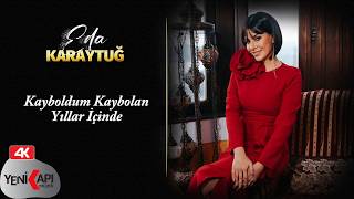 Eda Karaytuğ - Kayboldum Kaybolan Yıllar İçinde (4K)