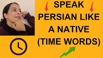 Master 10 Essential Persian Time Adverbs for Daily Conversations