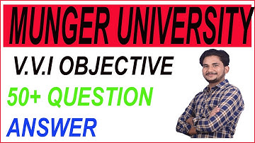 MUNGER UNIVERSIRTY V.V.I OBJECTIVE QUESTION ANSWER