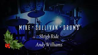 Sleigh Ride (Andy Williams) played by Mike Sullivan