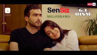 Sensiz (o'zbek serial) 63-qism | Сенсиз (ўзбек сериал) 63-қисм