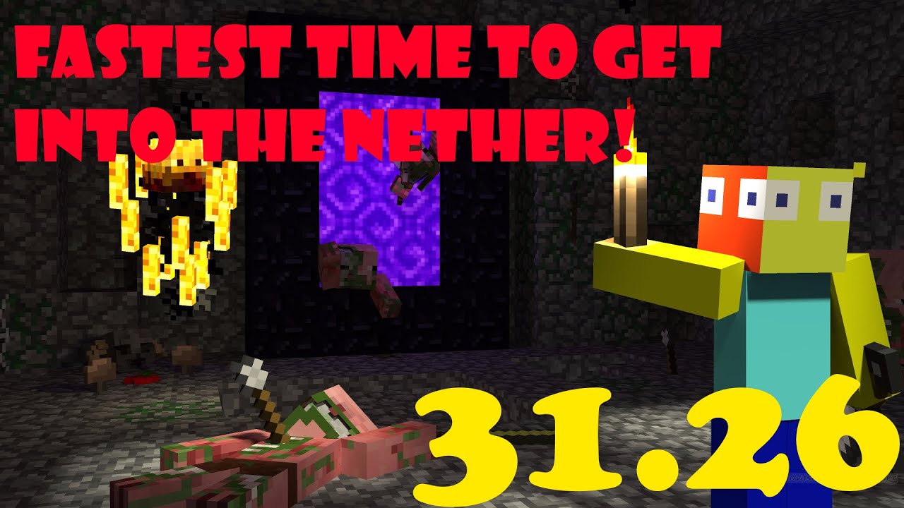 Fastest Time To Get Into The Nether [31.27]