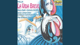 Falla: La vida breve, Act II, Tableau No. 1: Scene 3