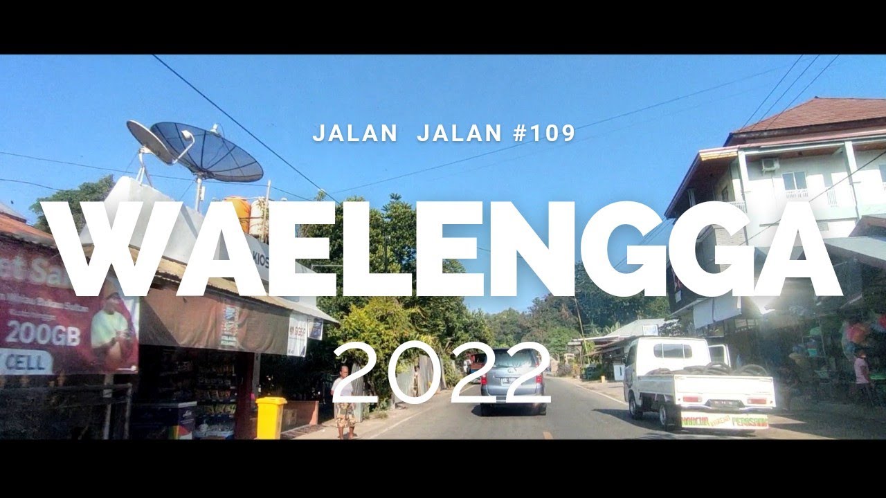 LINTAS FLORES, WAELENGGA 2022 | Jalan Jalan Eps.109