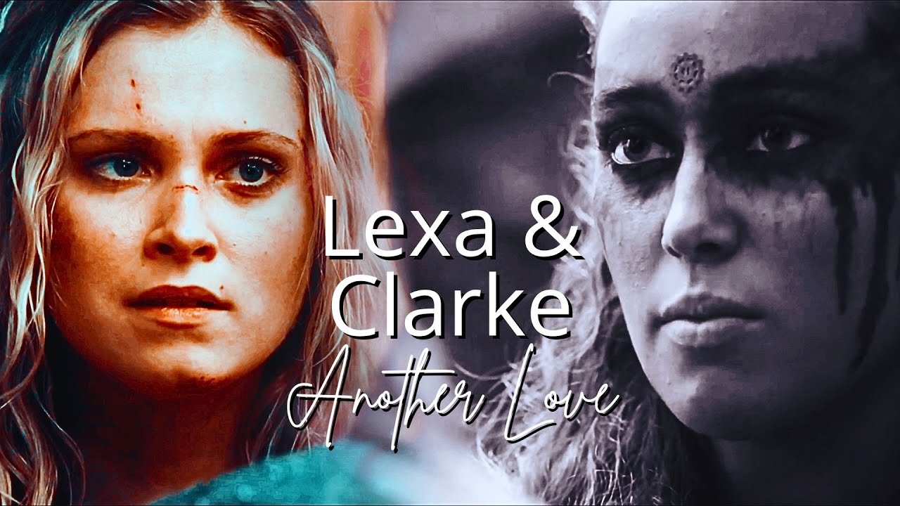 Lexa & Clarke • Another Love 