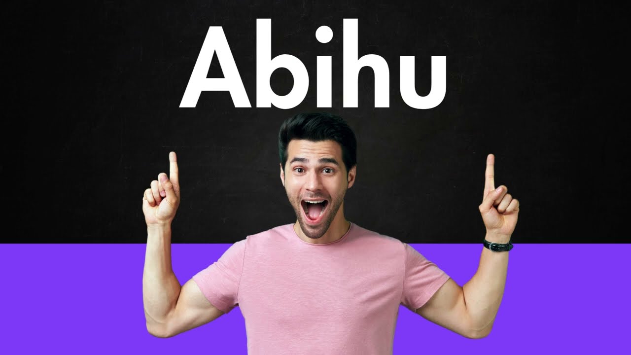 How to Pronounce Abihu (Correctly)