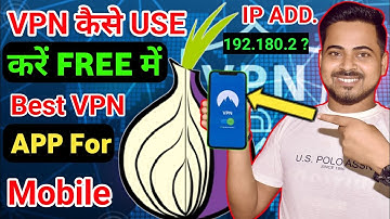 Free me vpn kaise use kare | vpn use kaise kare | Benefits of VPN | How to use VPN | Top 5 Free VPN