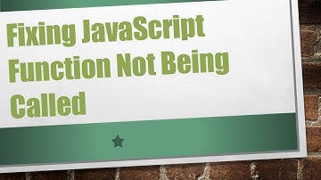 Fixing JavaScript Function Not Being Called