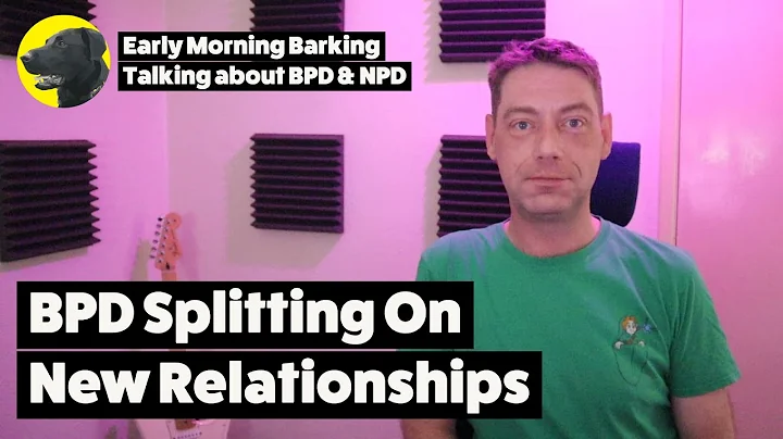 BPD Splitting on New Relationships