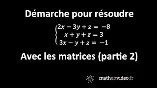 Principe Pour Résoudre Un Système Déquations Grâce Aux Matrices Partie 2