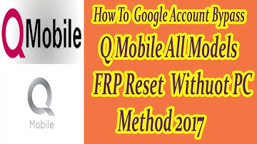 A New Way To Q Mobile all models Google Account bypass method 2017 / FRP Reset  Withuot PC