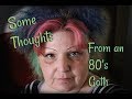 An 80's Goth View on the Modern Goth Subculture