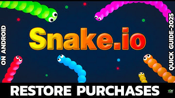 How to Restore Purchases in Snake.io | Recover Skins & Items
