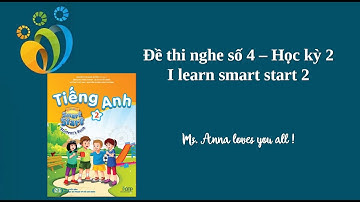 Đề thi nghe số 4 - Học kỳ 2 - I learn smart start 2.