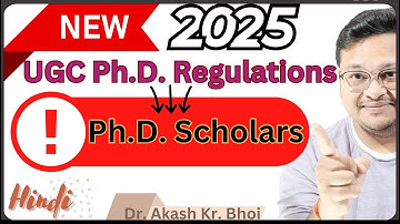 New UGC PhD Regulation 2025 || Minimum Standard & Procedure for Ph.D. Scholars || Hindi