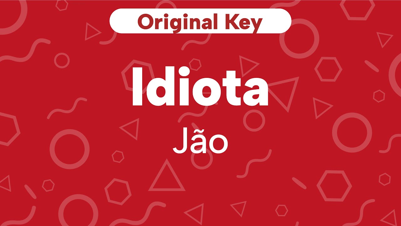 Idiota - Jão | Karaoke Original