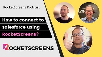 RocketScreens Podcast - How to connect to Salesforce using RocketScreens?