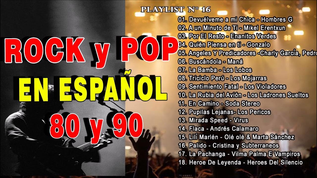 Rock En Español de los 80 y 90 - Clasicos Del Rock de los 80 y 90 en - Rock De Los 80 Y 90 En Espanol