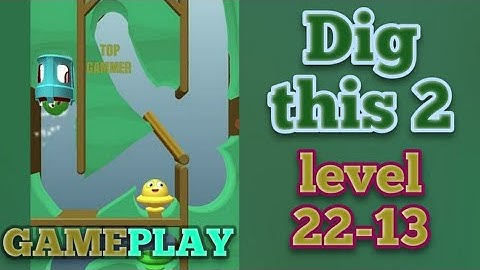 dig this 2 level 22-13 gameplay walkthrough Solution
