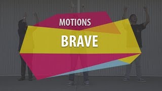 Video thumbnail of "MOTIONS (Brave)"