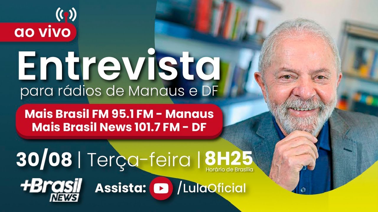 Lula fala com Manaus na Rádio Mais Brasil FM YouTube
