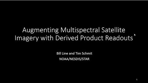 SBC Session 84 - Augmenting Multispectral Satellite Imagery with Derived Product Readouts