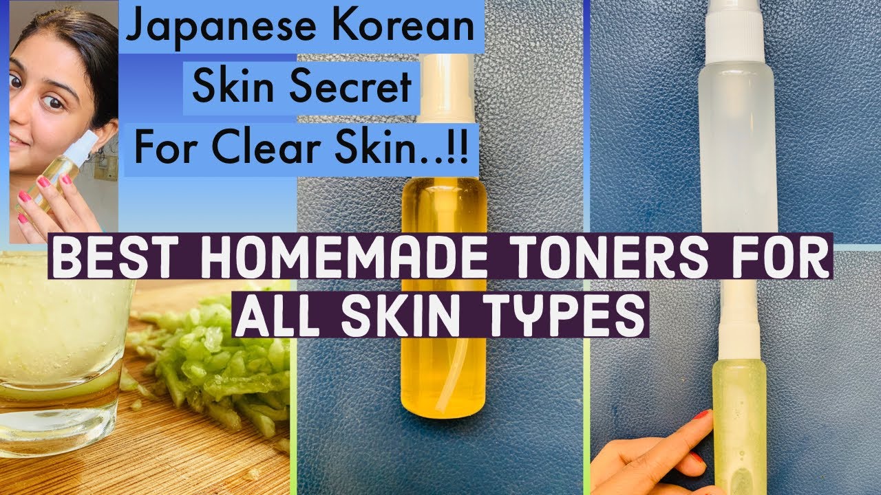 Homemade natural toners for all skin types Toners oily dry sensitive skin Skin Care Tips