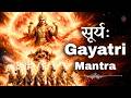 Most Powerful Surya Gayatri Mantra Ever Recorded | 108 Times | Changes Your Life in 21 Days