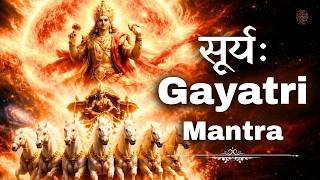 Most Powerful Surya Gayatri Mantra Ever Recorded | 108 Times | Changes Your Life in 21 Days