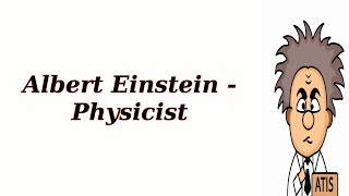 Albert Einstein - Physicist