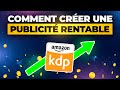 Comment faire une publicit rentable sur amazon kdp  dbutant