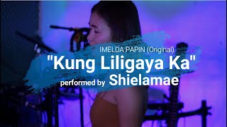 "Kung Liligaya Ka" (Imelda Papin) - Shiela Mae cover