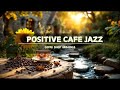 🍏 Start Your Day Right with Coffee Jazz &amp; Chill Bossa Nova | Calm Focus for Study, Work, and Relax