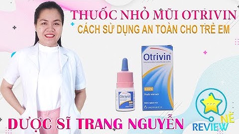 Có nên dụng thuốc nhỏ mũi Otrivin