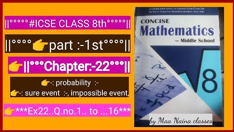 ICSE class 8th||chapter (22) probability||Ex(22).(Q.no.1... to...12)|| by Maa Naina classes||