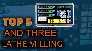 Best 5 And Three Axis Lathe Milling Review 2022