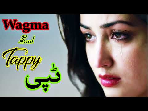 Wagma New Sad Tappay Mesrry Tappy Tappay 2022